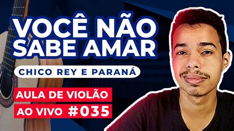 Voce Não Sabe Amar .